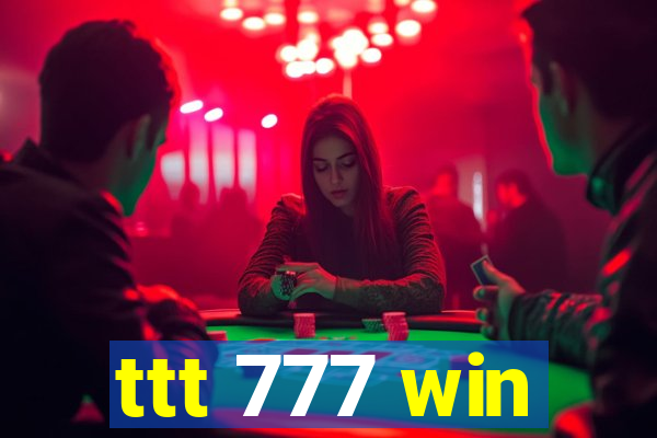 ttt 777 win